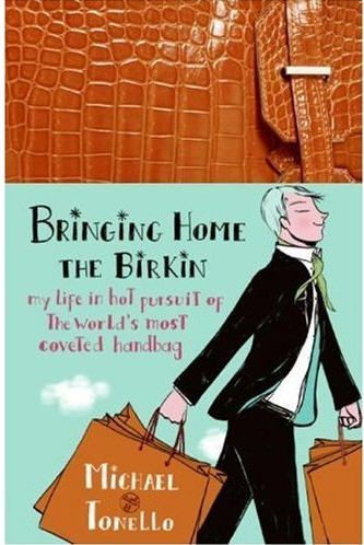 The Hermes Birkin Bag Wait List Hoax: Michael Tonello Dishes On His Own Birkin Pursuits