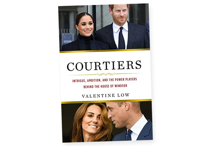 Courtiers: Intrigue, Ambition, and the Power Players Behind the House of Windsor